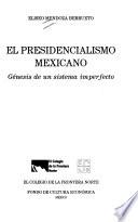 El presidencialismo mexicano
