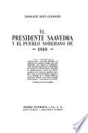 El presidente Saavedra y el pueblo soberano de 1810
