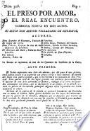 El preso por amor, ó, El real encuento