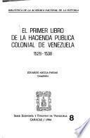 El Primer libro de la hacienda pública colonial de Venezuela, 1529-1538