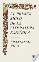 El primer siglo de la literatura española