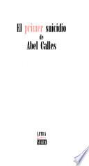 El primer suicidio de Abel Calles