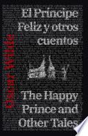 El Príncipe Feliz y otros cuentos - The Happy Prince and Other Tales