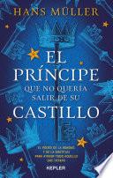 El príncipe que no quería salir de su castillo