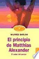 El principio de Matthias Alexander