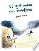 El prisionero sin fronteras / The Prisoner With No Borders
