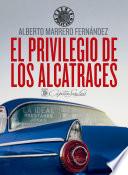 El privilegio de los alcatraces