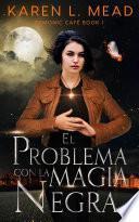 El problema con la magia negra