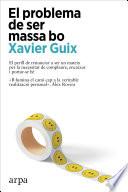 El problema de ser massa bo