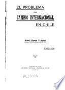 El Problema del cambio internacional en Chile