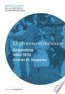 El proceso económico. Argentina (1880-1930)