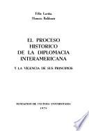El proceso histórico de la diplomacia interamericana y la vigencia de sus principios