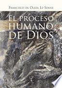 El proceso humano de Dios