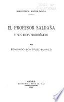 El profesor Saldaña y sus ideas sociológicas