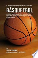 El Programa Completo de Entrenamiento de Fuerza para Basquetbol