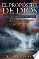 El Propósito De Dios Para El Pueblo De Dios: Una Introducción A Los Fundamentos Del Crecimiento Cristiano