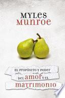 El proposito y poder del amor y el matrimonio / The Purpose and Power of Love and Marriage