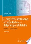 El proyecto constructivo en arquitectura – del principio al detalle