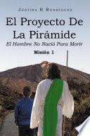 El Proyecto De La Piramide