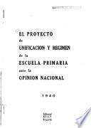 El Proyecto de unificación y régimen de la escuela primaria ante la opinión nacional