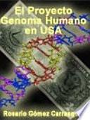 El Proyecto Genoma Humano en USA Impacto Económico, Ético y Social