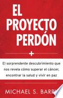 El proyecto perdon/ The Forgiveness Project