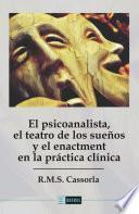 El psicoanalista, el teatro de los sueños y el enactment en la práctica clínica