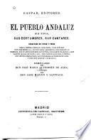 El pueblo andaluz, sus tipos, sus costumbres, sus cantares
