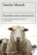 El pueblo contra la democracia
