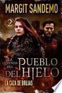 El Pueblo del Hielo 2 - La caza de brujas
