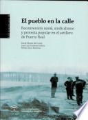El pueblo en la calle. Reconversión naval, sindicalismo y protesta popular en el astillero de Puerto Real.