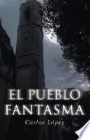 El pueblo fantasma