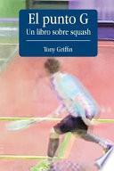 El Punto G, Un libro de squash
