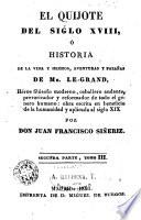 El Quijote del siglo XVIII, ó, Historia de la vida y hechos, aventuras y hazañas de Mr. Le-Grand, héroe filósofo moderno, caballero andante, prevaricador y reformador de todo el género humano