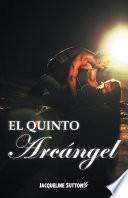 El Quinto Arcángel