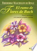 El ramo de flores de Bach/ The Flower Bouquet