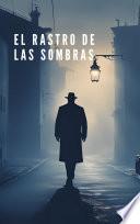 El Rastro de las Sombras
