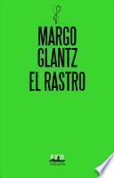 EL RASTRO/ THE TRAIL.