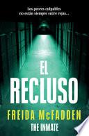 El Recluso / The Inmate