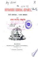 El refranero general español: Comedia nueva burlesca intitulada Casarse por golosina y refranes a trompón ; su autor D. Manuel Vela Manzano. Crítica reforma de los comunes refranes en un bando mandado publicar por el Coronado Saber (De El Criticón del P. Baltasar Gracian). Falibilidad de los adagios. Carta de... Fr. Benito Jerónimo Feyjoo.. . seguida de algunas observaciones por D. José María Sbarbi Rondalla de rondalles... composta per un Curios apasionat la llengua llemosina y texta a llum per Carlos Ros... Diccionario de refranes catalanes y castellanos recopilados y publicados por D. J.A.X. y F