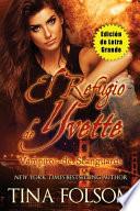 El Refugio de Yvette (Edición de Letra Grande)