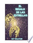 El Regalo De Las Estrellas
