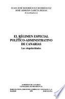 El régimen especial político-administrativo de Canarias