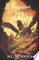 El regreso de la Era de la Magia II