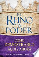 El Reino de Poder: Cómo Demostrarlo Aquí y Ahora