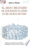 El reino milenario de los franciscanos en el nuevo mundo