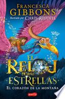 El reloj de las estrellas. El corazón de la montaña