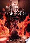 El reloj, el fuego y el laberinto