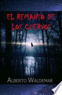 EL REMANSO DE LOS CUERVOS