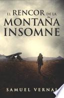 El rencor de la montaña insomne (La trilogía insomne 1)